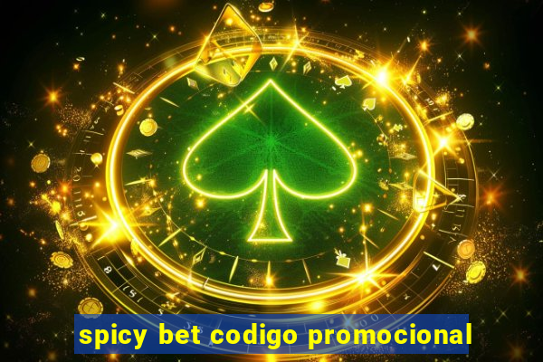 spicy bet codigo promocional